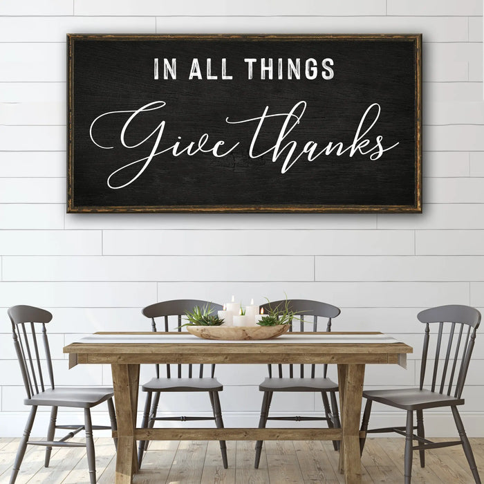 In All Things Give Thanks Sign by Tailored Canvases