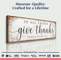 In All Things Give Thanks Thessalonians 5:18 Faith Sign by Tailored Canvases