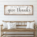 In All Things Give Thanks Thessalonians 5:18 Faith Sign by Tailored Canvases