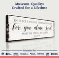 In Peace I Will Lie Down And Sleep For You Alone Lord Psalm 4:8 Faith Sign II by Tailored Canvases