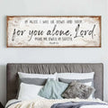 In Peace I Will Lie Down And Sleep For You Alone Lord Psalm 4:8 Faith Sign by Tailored Canvases