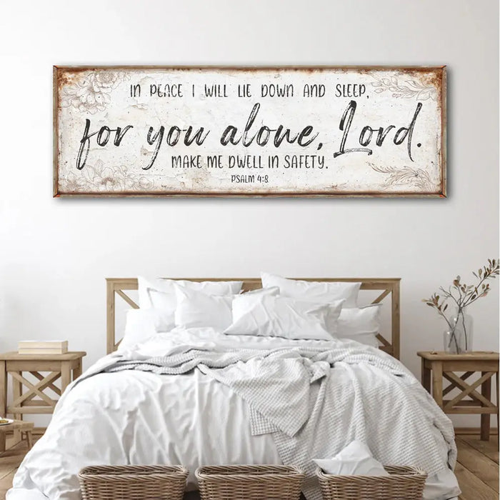 In Peace I Will Lie Down And Sleep For You Alone Lord Psalm 4:8 Faith Sign by Tailored Canvases