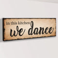 In This Kitchen We Dance Sign III by Tailored Canvases