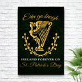 Ireland Forever On St. Patrick's Day Sign by Tailored Canvases