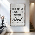 It's Never Luck, It's Always God Faith Wall Art by Tailored Canvases