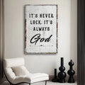 It's Never Luck, It's Always God Faith Wall Art by Tailored Canvases