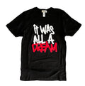 It Was All a Dream Tee {Unisex} by The House of Stylez