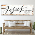 Jesus The Name Above All Names - Philippians 2:9 Faith Sign by Tailored Canvases