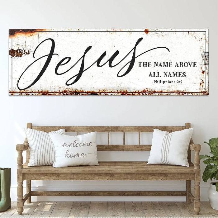 Jesus The Name Above All Names - Philippians 2:9 Faith Sign by Tailored Canvases