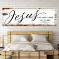 Jesus The Name Above All Names - Philippians 2:9 Faith Sign by Tailored Canvases