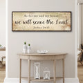 Joshua 24:15 - We Will Serve The Lord Sign II by Tailored Canvases