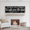 Joshua 24:15 - We Will Serve The Lord Sign VI by Tailored Canvases