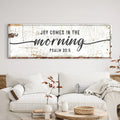 Joy Comes In The Morning Faith Sign by Tailored Canvases