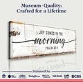 Joy Comes In The Morning Faith Sign by Tailored Canvases