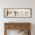Just You, Me, And The Dogs Sign II by Tailored Canvases