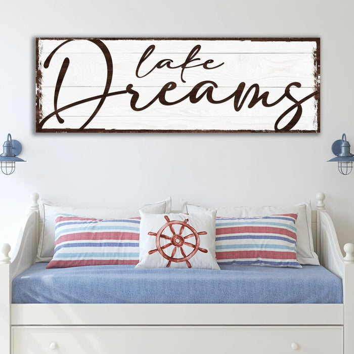 Lake Dreams Sign by Tailored Canvases