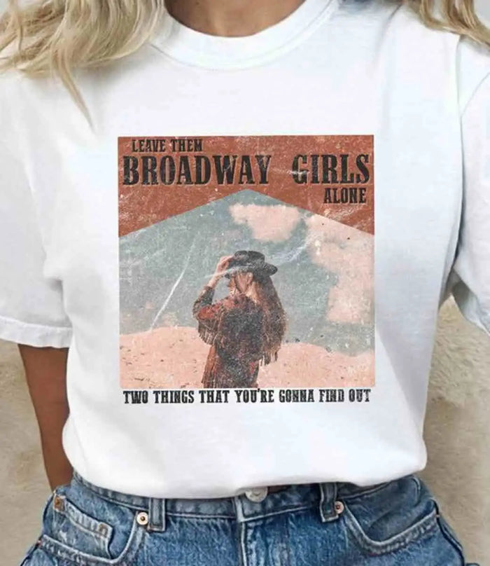 Leave The Broadway Girls Alone - White by Boutique 23