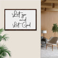 Let go And Let God Sign by Tailored Canvases