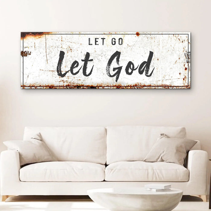 Let Go Let God Faith Sign by Tailored Canvases