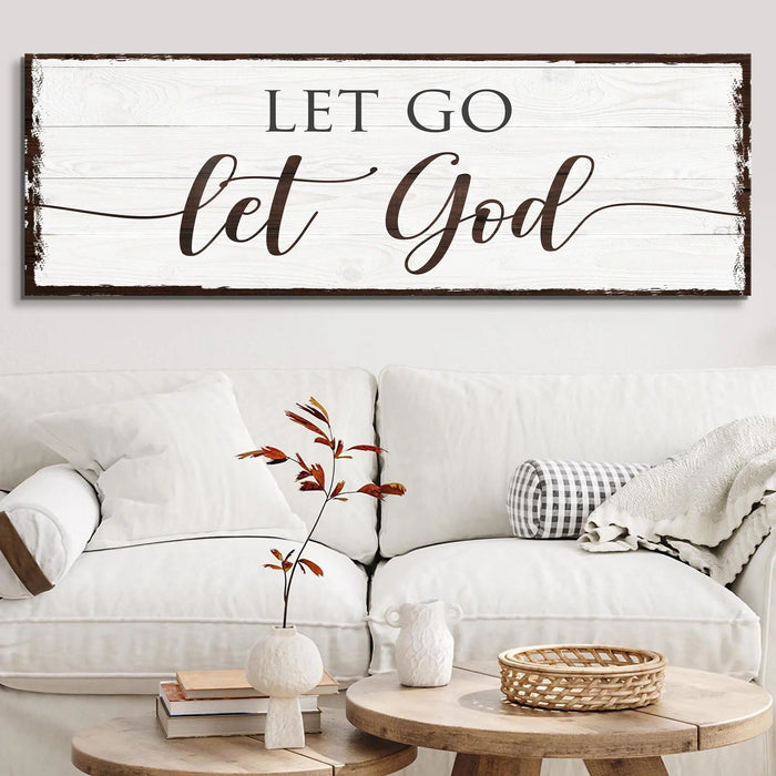 Let Go Let God Faith Sign II by Tailored Canvases