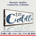 Let's Cuddle Sign II by Tailored Canvases