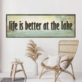 Life Is Better At The Lake Sign by Tailored Canvases