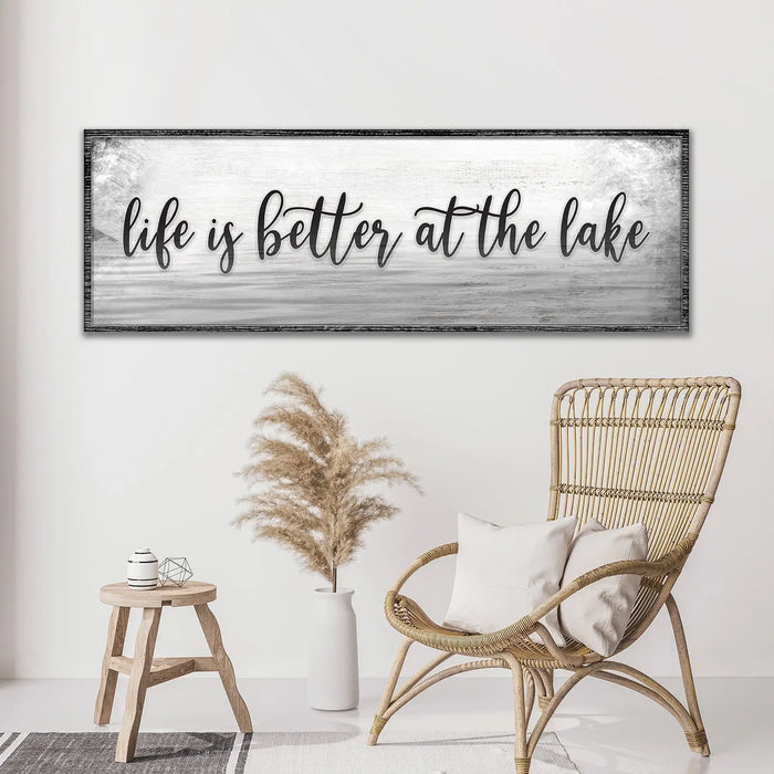 Life Is Better At The Lake Sign by Tailored Canvases