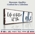 Life Is Better At The Lake Sign II by Tailored Canvases
