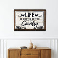 Life Is Better In The Country Sign by Tailored Canvases