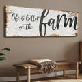 Life Is Better On The Farm Sign IX by Tailored Canvases
