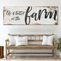Life Is Better On The Farm Sign IX by Tailored Canvases