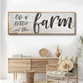 Life Is Better On The Farm Sign VII by Tailored Canvases