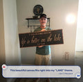 Life Is Better On The Lake Sign by Tailored Canvases