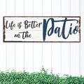 Life Is Better On The Patio Sign III by Tailored Canvases