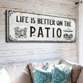 Life Is Better On The Patio Sign IV by Tailored Canvases