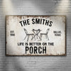 Life Is Better On The Porch Sign