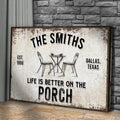 Life Is Better On The Porch Sign by Tailored Canvases