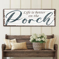 Life Is Better On The Porch Sign II by Tailored Canvases