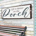 Life Is Better On The Porch Sign II by Tailored Canvases