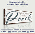 Life Is Better On The Porch Sign II by Tailored Canvases