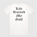 Life Ruined My Golf by Guerrilla Golf
