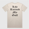 Life Ruined My Golf by Guerrilla Golf