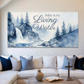 Living Water - John 4:10 Faith Sign II by Tailored Canvases