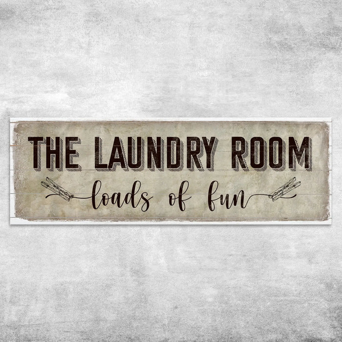 Loads of Fun The Laundry Room Sign by Tailored Canvases