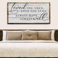 Love You Still Sign II by Tailored Canvases
