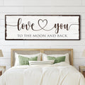Love You To The Moon And Back Sign by Tailored Canvases