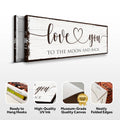 Love You To The Moon And Back Sign by Tailored Canvases