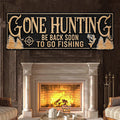 Gone Hunting Sign by Tailored Canvases