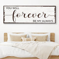 Forever Be My Always Sign II by Tailored Canvases
