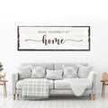 Make Yourself At Home Sign III by Tailored Canvases